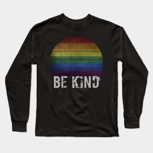 Be Kind Gay Les Pride LGBT Month Retro Long Sleeve T-Shirt